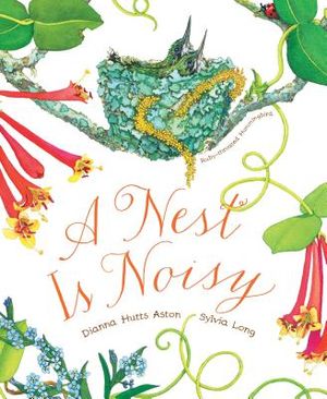 A Nest Is Noisy: (Nature Books for Kids, Children's Books Ages 3-5, Award Winning Children's Books) image number 0