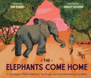 The Elephants Come Home: A True Story of Seven Elephants, Two People, and One Extraordinary Friendship image number 0