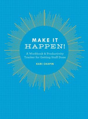 Make It Happen!: A Workbook & Productivity Tracker for Getting Stuff Done image number 0