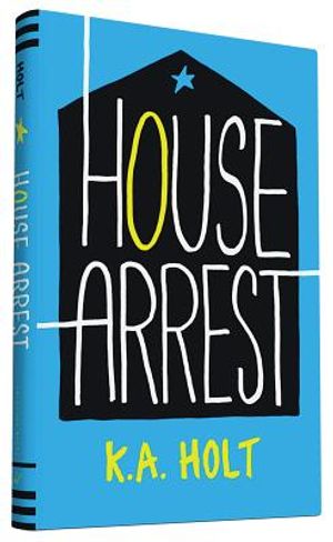 House Arrest: (Young Adult Books, Middle School Books, Books for Teens) image number 0