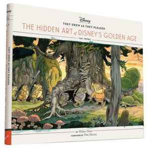 They Drew as They Pleased: The Hidden Art of Disney's Golden Age image number 0