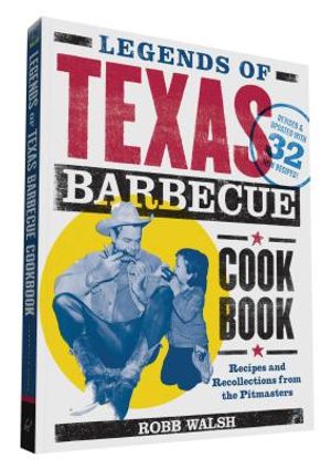 Legends of Texas Barbecue Cookbook: Recipes and Recollections from the Pitmasters, Revised & Updated with 32 New Recipes! image number 0