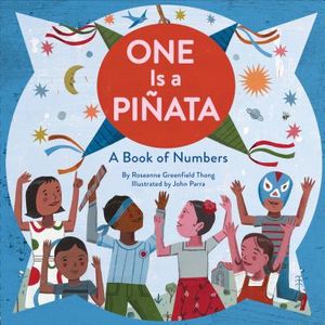 One Is a Pi&ntilde;ata: A Book of Numbers (Learn to Count Books, Numbers Books for Kids, Preschool Numbers Book) image number 0