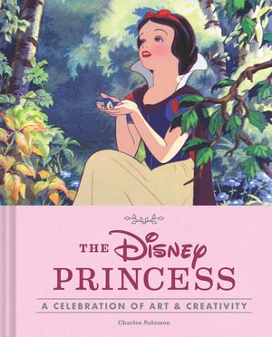 The Disney Princess: A Celebration of Art and Creativity image number 0