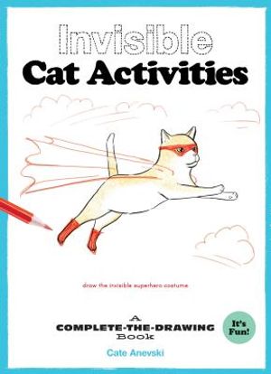 Invisible Cat Activities: A Complete-The-Drawing Book (Cat Coloring Book, Book for Cat Lovers) image number 0