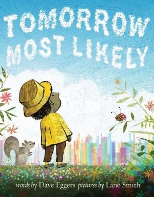 Tomorrow Most Likely (Read Aloud Family Books, Mindfulness Books for Kids, Bedtime Books for Young Children, Bedtime Picture Books) image number 0