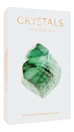 Crystals: The Stone Deck: 78 Crystals to Energize Your Life (Crystals and Healing Stones, Crystals for Beginners, Protection Crystals and Stones image number 0