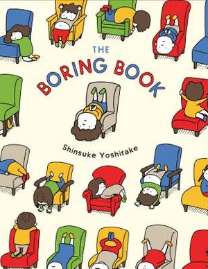 The Boring Book: (Childrens Book about Boredom, Funny Kids Picture Book, Early Elementary School Story Book) image number 0