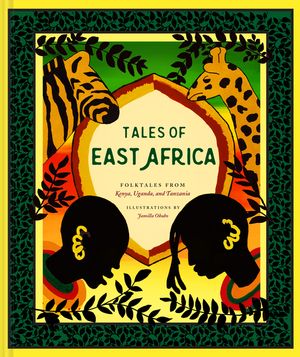 Tales of East Africa: (African Folklore Book for Teens and Adults, Illustrated Stories and Literature from Africa) image number 0