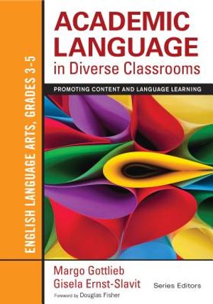 Academic Language in Diverse Classrooms: English Language Arts, Grades 3-5: Promoting Content and Language Learning image number 0