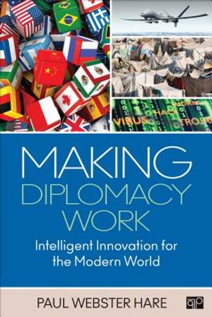 Making Diplomacy Work: Intelligent Innovation for the Modern World image number 0