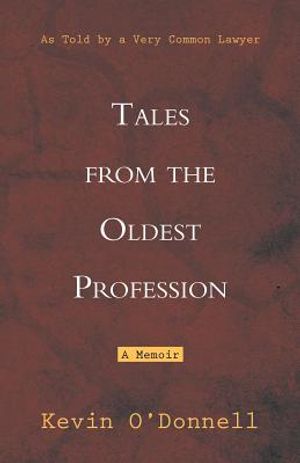 Tales from the Oldest Profession: As Told by a Very Common Lawyer image number 0
