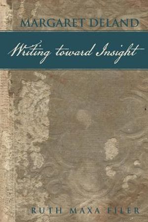 Margaret Deland Writing Toward Insight image number 0