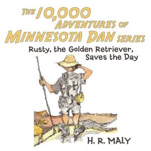 The 10,000 Adventures of Minnesota Dan: Rusty, the Golden Retriever, Saves the Day image number 0