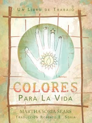 Colores Para La Vida: Un Libro de Trabajo image number 0