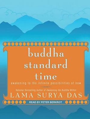 Buddha Standard Time: Awakening to the Infinite Possibilities of Now image number 0