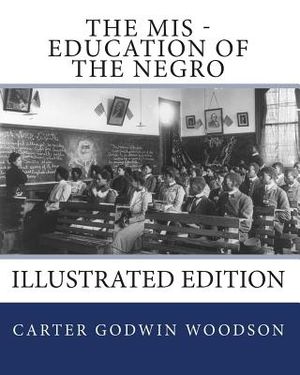 The MIS - Education of the Negro: Illustrated Edition image number 0