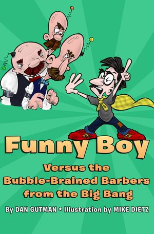 Funny Boy Versus the Bubble-Brained Barbers from the Big Bang image number 0