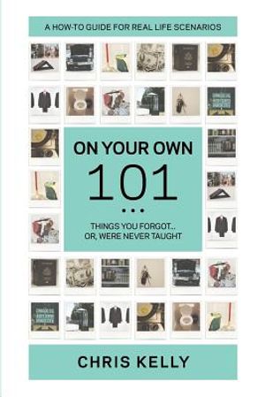 On Your Own 101: Not the Ordinary Survival Guide to Living on Your Own image number 0