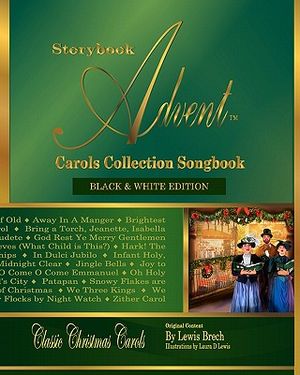Storybook Advent Carols Collection Songbook: Lyrics and History of the Songs on the Storybook Advent Carols Collections Vol 1 and Vol 2, American & Br image number 0