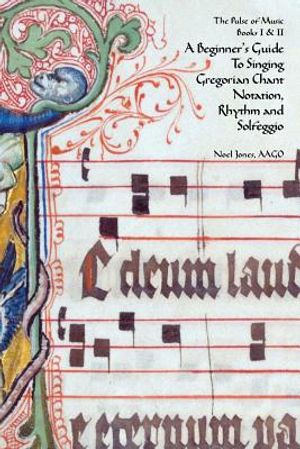 A Beginner's Guide To Singing Gregorian Chant Notation, Rhythm and Solfeggio image number 0