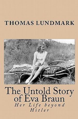 The Untold Story of Eva Braun: Her Life beyond Hitler image number 0