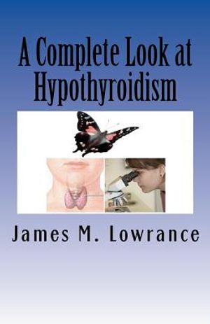A Complete Look at Hypothyroidism: Underactive Thyroid Symptoms and Treatments image number 0