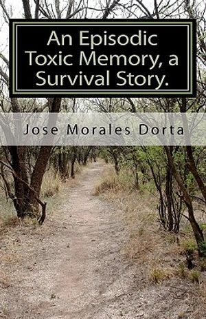 An Episodic Toxic Memory, a Survival Story. image number 0