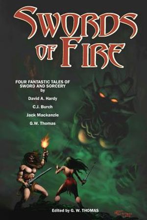 Swords of Fire: An Anthology of Sword & Sorcery image number 0