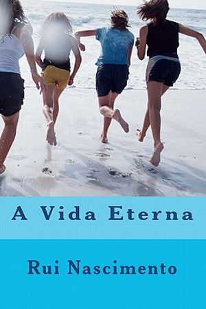 A Vida Eterna: Matem&aacute;tica Aplicada &agrave; Vida image number 0