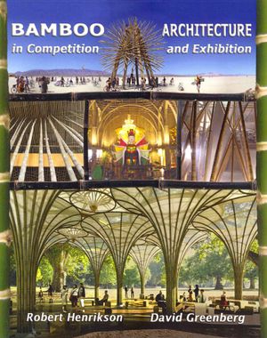 Bamboo Architecture: In Competition and Exhibition image number 0