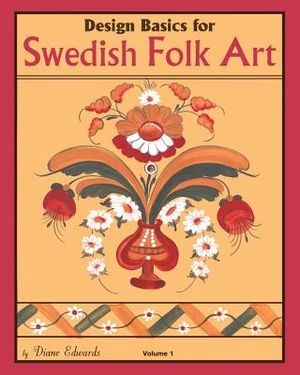 Design Basics for Swedish Folk Art, Volume 1 image number 0