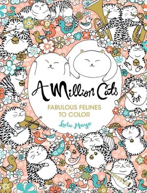 A Million Cats, 1: Fabulous Felines to Color image number 0