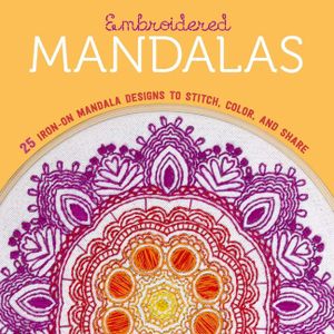 Embroidered Mandalas: 25 Iron-On Mandala Designs to Stitch, Color, and Share image number 0