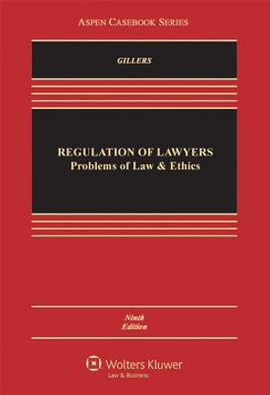 Regulation of Lawyers Problems of Law & Ethics, Ninth Edition image number 0