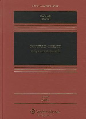 Secured Credit: A Systems Approach, Seventh Edition image number 0