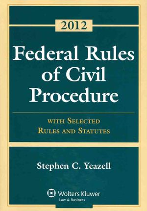 Federal Rules of Civil Procedure: With Selected Rules and Statutes 2012 image number 0