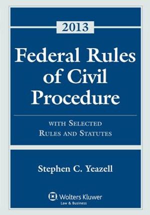Federal Rules of Civil Procedure: With Selected Rules and Statutes 2013 image number 0