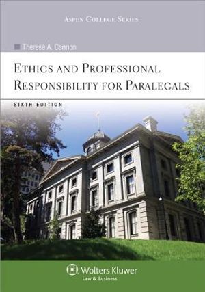 Ethics and Professional Responsibility for Paralegals (with Aspen Video Series: Lessons in Ethics), Sixth Edition image number 0