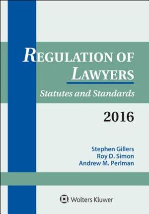 Regulation of Lawyers: Statutes and Standards 2016 Supplement image number 0