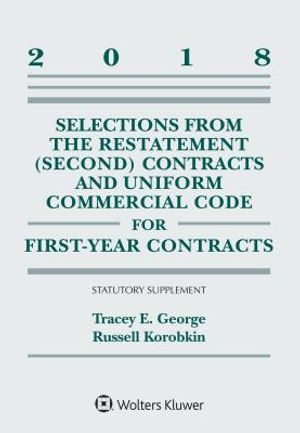 Selections from the Restatement (Second) Contracts and Uniform Commercial Code for First-Year Contracts: 2018 Statutory Supplement image number 0