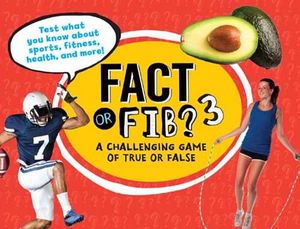 Fact or Fib? 3: A Challenging Game of True or False image number 0