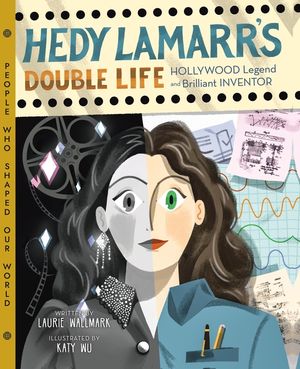 Hedy Lamarr's Double Life, 4: Hollywood Legend and Brilliant Inventor image number 0