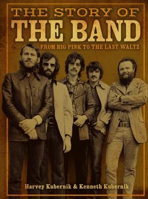 The Story of the Band: From Big Pink to the Last Waltz image number 0