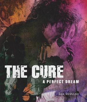 The Cure: A Perfect Dream image number 0