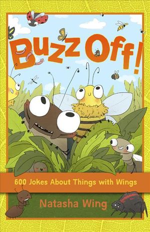 Buzz Off!: 600 Jokes about Things with Wings image number 0