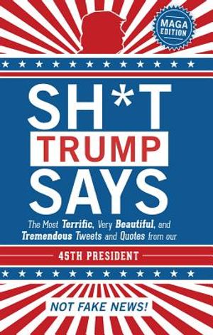 Sh*t Trump Says: Maga Edition image number 0