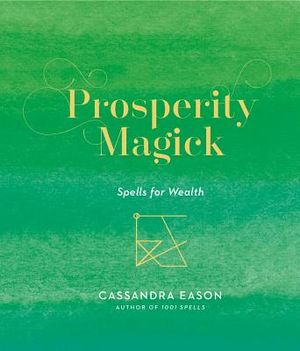 Prosperity Magick, 3: Spells for Wealth image number 0