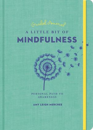 A Little Bit of Mindfulness Guided Journal, 26: Your Personal Path to Awareness image number 0