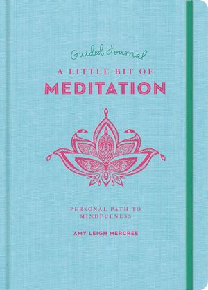 A Little Bit of Meditation Guided Journal, 25: Your Personal Path to Mindfulness image number 0